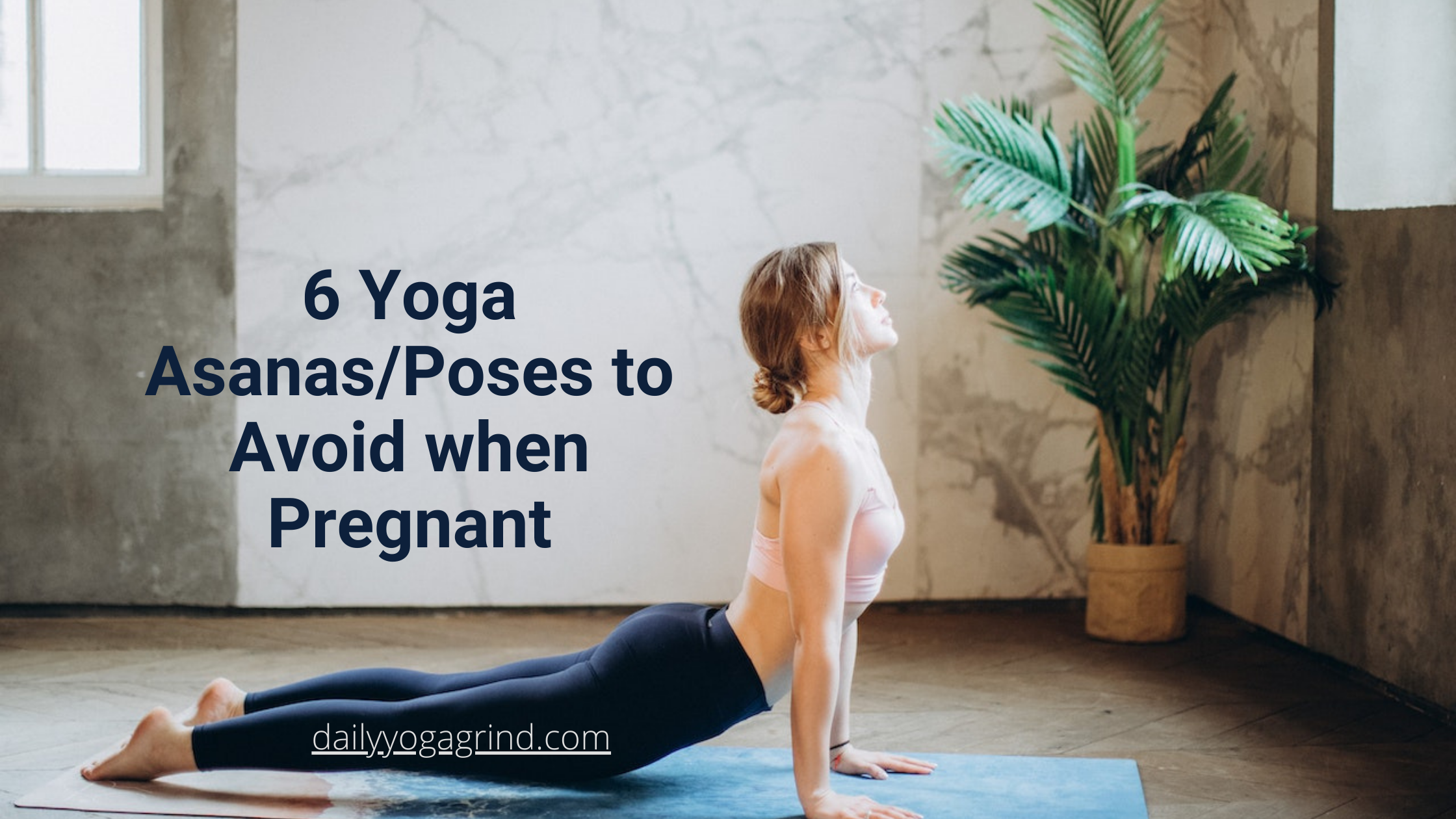 6 Yoga Asanas/Poses to Avoid when Pregnant